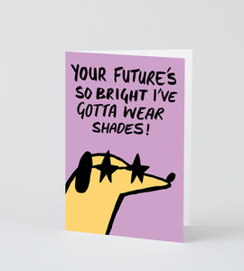 YOUR FUTURE'S BRIGHT CARD WRAP